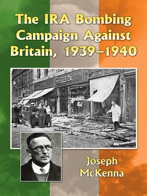cover image of The IRA Bombing Campaign Against Britain, 1939-1940